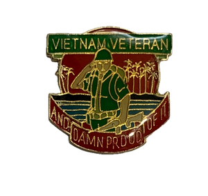 Vintage Vietnam Veteran (And Damn Proud Of It) Pin
