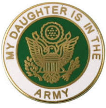 My Daughter Is In The Army Pin