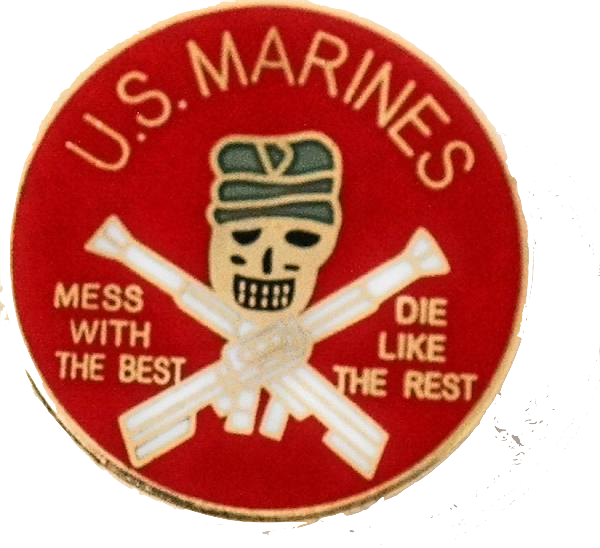 U.S. Marines (Mess With The Best - Die Like the Rest) Pin