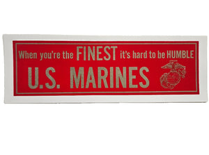 USMC When You're The Finest It's Hard To Be Humble U.S. Marines Silver Bumper Sticker