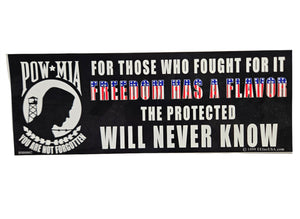 POW-MIA For Those Who Fought For it Freedom Has a Flavor The Protected Will Never Know Bumper Stickers