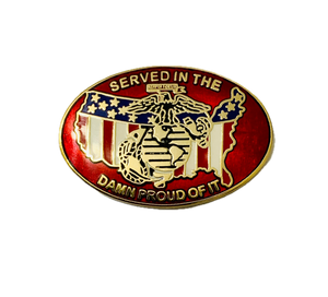 USMC (Served In The Marines Damn Proud Of It) Pin