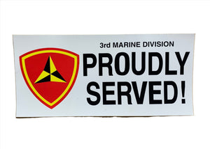 USMC 3rd Marine Division Proudly Served! Bumper Sticker