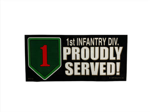 1st. Infantry Div. Proudly Served! Bumper Sticker