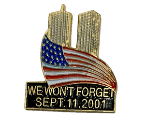 We Won't Forget (Sept. 11, 2001) Memorial Pin