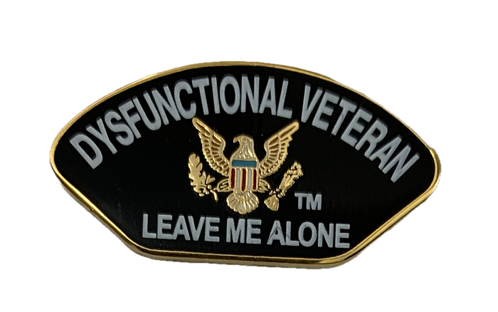 Dysfunctional Veteran (Leave Me Alone) Pin