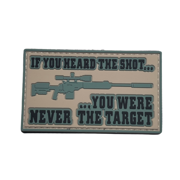 If You Heard The Shot You Were Never The Target PVC Moral Patch