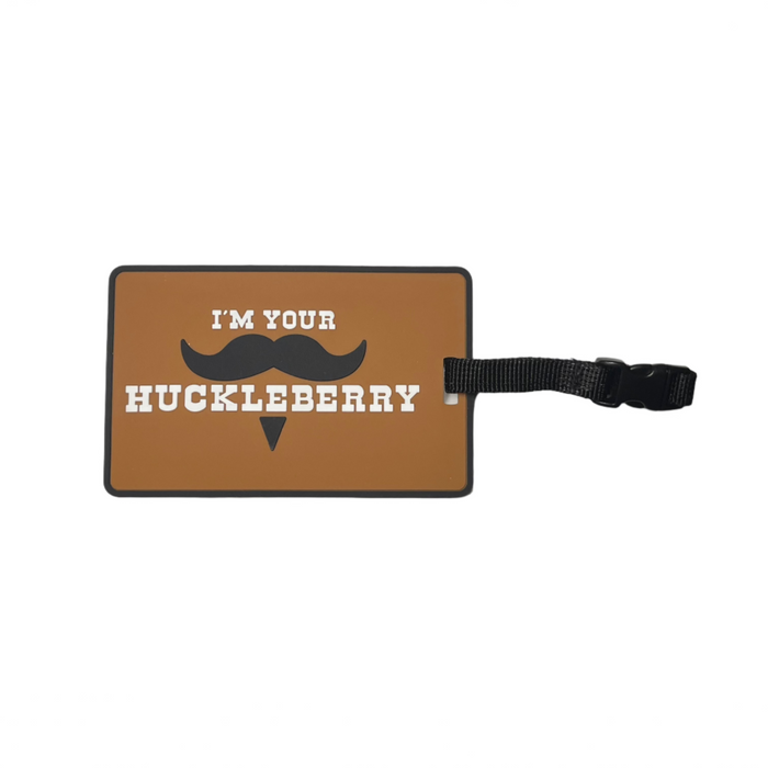 I'm Your Huckleberry PVC Luggage Tag