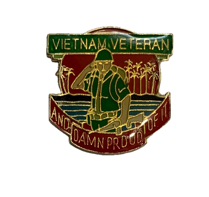 Vintage Vietnam Veteran (And Damn Proud Of It) Pin