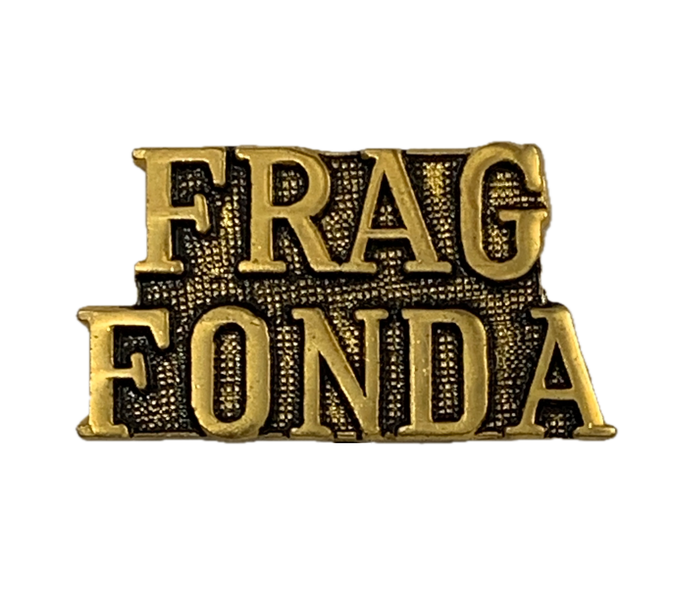Vietnam Frag Fonda Script Pin