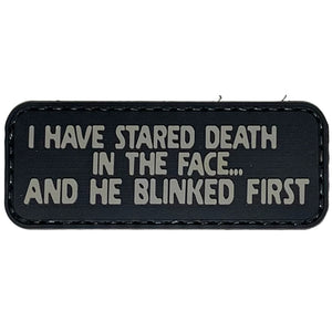 "I Have Stared Death In The Face . . . And He Blinked First" Patch