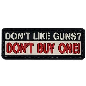 "Don't Like Guns? Don't Buy One!" Patch