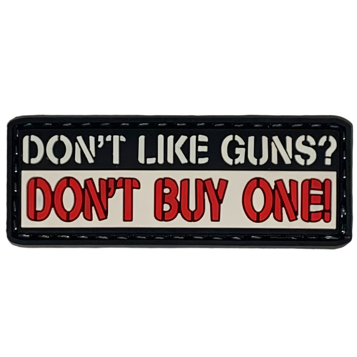 "Don't Like Guns? Don't Buy One!" Patch
