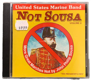 United States Marine Band Not Sousa Volume 2 More Great Marches Not by John Philip Sousa CD