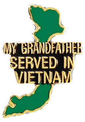 My Grandfather Served In Vietnam Pin