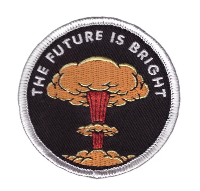 The Future is Bright Morale Patch USA MADE