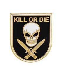Kill or Die Pin