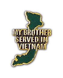 My Brother Served In Vietnam Pin