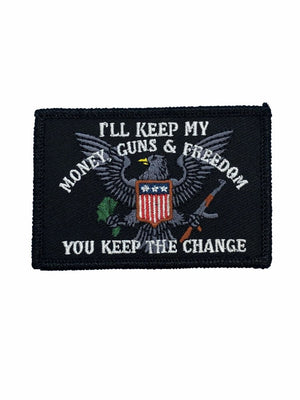 I'll Keep My Money Guns & Freedom Morale Patch USA MADE